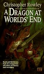 A Dragon at Worlds' End (Bazil Broketail)