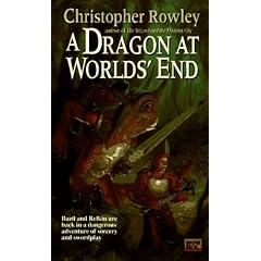 A Dragon at Worlds' End (Bazil Broketail) by Christopher Rowley