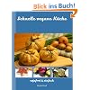 Schnelle vegane K�che - sojafrei und einfach