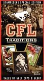 CFL Traditions - Calgary Stampeders Special Edition (Tales of Grey Cups and Glory)