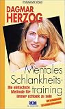 Dagmar Herzog - Mentales Schlankheitstraining