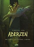 Aberzen, tome 4 : Un temps par-dessus l\'autre