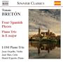 Breton: Four Spanish Pieces; Piano Trio in E Major