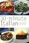 30-Minute Italian: Fast, Creative Italian Food (Pyramid Paperbacks)