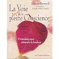 La Voie de la pleine Conscience - 8 semaines pour atteindre le bonheur