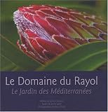 Le Domaine du Rayol. Le Jardin des Mediterran�es