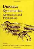 Dinosaur Systematics: Approaches and Perspectives