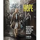 Jars of Hope: How One Woman Helped Save 2,500 Children During the Holocaust (Encounter: Narrative Nonfiction Picture Books)