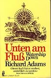 Unten am Flu� (6497 004). Watership- Down.