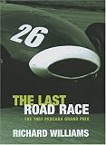 The Last Road Race: The 1957 Pescara Grand Prix