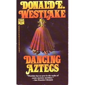   Dancing Aztecs - Donald E Westlake