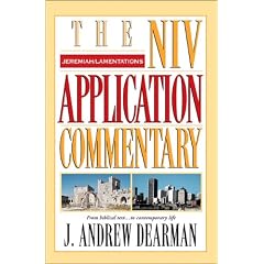 Jeremiah, Lamentations (The NIV Application Commentary)