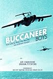 Buccaneer Boys: True Tales by those who Flew the 'Last all- British Bomber'