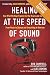 Healing at the Speed of Sound Amplified (Enhanced Edition): How What We Hear Transforms Our Brains and Our Lives