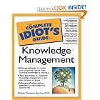 The Complete Idiot's Guide to Knowledge Management by Melissie Clemmons Rumizen