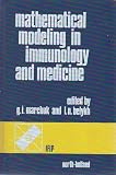 Mathematical modeling in immunology and medicine : proceedings of the IFIP TC 7 Working Conference on Mathematical Modelling in Immunology and Medicine, Moscow, USSR, 5-11 July, 1982