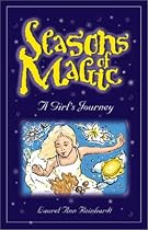 Seasons of Magic: A Girl's Journey