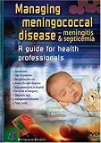 Managing Meningococcal Disease - Meningitis & Septicemia (PAL)
