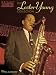 The Lester Young Collection: Tenor Saxophone The Lester Young Collection: Tenor Saxophone