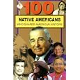 100 Native Americans Who Shaped American History by  Bonnie Juettner and Bonnie Juettner