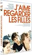 J'aime regarder les filles