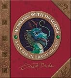 Dr. Ernest Drake's working with dragons : a course in dragonology