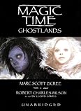 Magic Time: Ghost Lands (Magic Time (Blackstone Audiobooks))