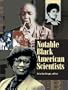 Notable Black American Scientists 1