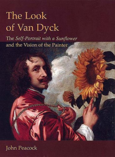 The Look of Van Dyck: The Self-Portrait With a Sunflower And the Vision of the Painter (Histories of Vision) (Histories of Vision) (Histories of Vision) under Van Dyck, Anthony in The Books Store