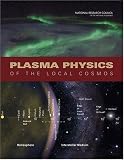 Plasma Physics of the Local Cosmos