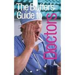 The Bluffer's Guide to Doctoring (Bluffer's Guides)