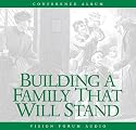 Building a Family that Will Stand (CD)