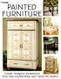 Painted Furniture: Create Designer Showpieces from Flea Market Finds and Hand-Me-D Owns