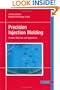 Precision Injection Molding:  Process, Materials, and Applications