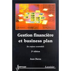 Gestion financi�re et business plan : Les Enjeux essentiels