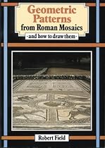 Geometric Patterns from Roman Mosaics: And How to Draw Them