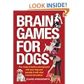 Brain Games for Dogs: Fun Ways to Build a Strong Bond with Your Dog and Provide It with Vital Mental Stimulation