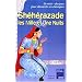 Sh�h�razade et les Mille et une Nuits