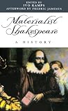 Materialist Shakespeare: A History