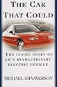 The Car That Could: The Inside Story of GM's Revolutionary Electric Vehicle