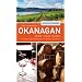John Schreiner's Okanagan Wine Tour Guide: Updated & expanded