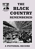 The Black Country remembered