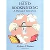 Hand Bookbinding: A Manual of Instruction