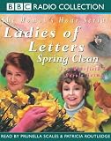 Ladies of Letters Spring Clean (BBC Radio Collection)