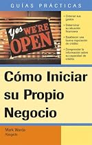 Cómo Iniciar Su Propio Negocio (Guias Practicas) (Spanish Edition)