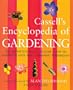 Cassell's Encyclopedia of Gardening: The Definitive Single-Volume Guide to Garden Plants and Gardening Techniques