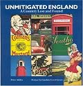 Unmitigated England: A Country Lost and Found