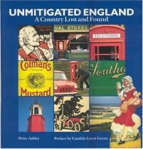 Unmitigated England: A Country Lost and Found
