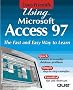 Using Access 97: User Friendly Reference