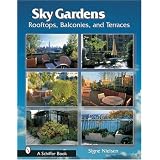 Sky Gardens: Rooftops, Balconies, and Terraces